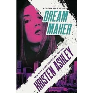 Dream Maker, Paperback - Kristen Ashley imagine