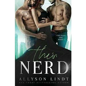 Their Nerd: An MMF Mnage Romance, Paperback - Allyson Lindt imagine
