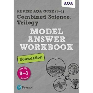 Revise AQA GCSE (9-1) Combined Science: Trilogy Model Answer Workbook Foundation, Paperback - *** imagine