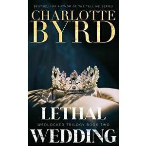 Lethal Wedding, Paperback - Charlotte Byrd imagine