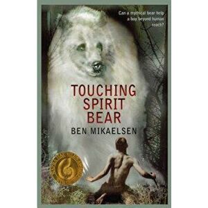 Touching Spirit Bear, Paperback - Ben Mikaelsen imagine