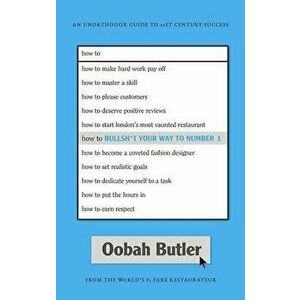 How to Bullsh*t Your Way to Number 1: An Unorthodox Guide to 21st Century Success, Hardcover - Oobah Butler imagine