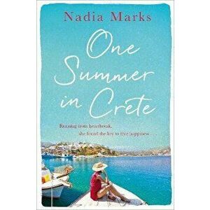 One Summer in Crete, Paperback - Nadia Marks imagine