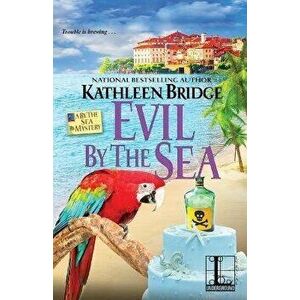 Evil by the Sea, Paperback - Kathleen Bridge imagine