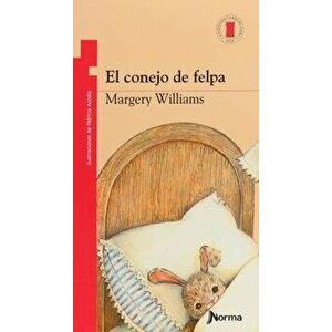 El Conejo de Felpa, Paperback - Margery Williams imagine