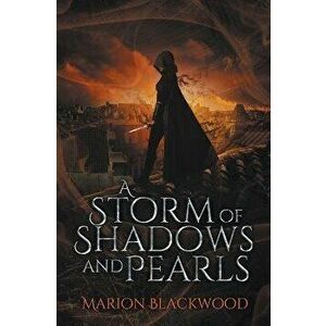 A Storm of Shadows and Pearls, Paperback - Marion Blackwood imagine