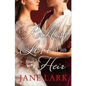 The Reckless Love of an Heir (the Marlow Family Secrets, Book 7), Paperback - Jane Lark imagine