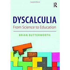 Dyscalculia: from Science to Education, Paperback - Brian Butterworth imagine