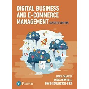 Digital Business and E-Commerce Management, Paperback - David Edmundson-Bird imagine