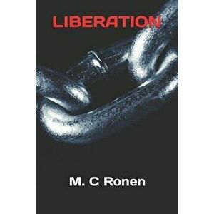 Liberation, Paperback - M. C. Ronen imagine