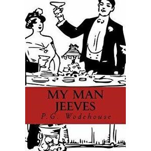 My Man Jeeves, Paperback - P. G. Wodehouse imagine