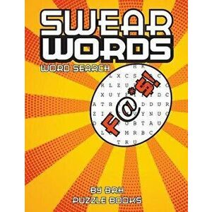 Swear Words Word Search: Word Search Books For Adults Large Print Vulgar Slang Curse Cussword Puzzles, Paperback - Brh Puzzle Books imagine