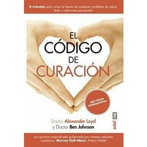 Codigo de Curacion, El, Paperback - Alexander Loyd imagine