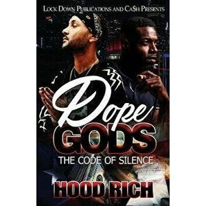 Dope Gods: The Code of Silence, Paperback - Hood Rich imagine