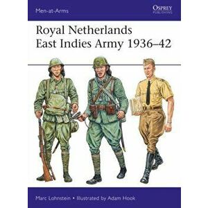 Royal Netherlands East Indies Army 1936-42, Paperback - Dr Marc Lohnstein imagine