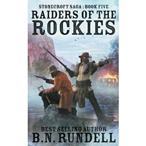 Raiders of the Rockies, Paperback - B. N. Rundell imagine