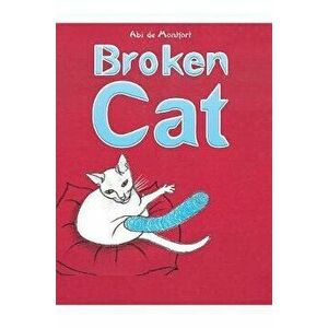 Broken Cat, Paperback - Abi de Montfort imagine