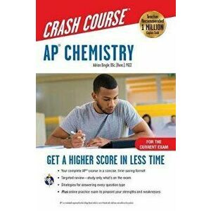 Ap(r) Chemistry Crash Course, for the 2020 Exam, Book + Online: Get a Higher Score in Less Time, Paperback - Adrian Dingle imagine