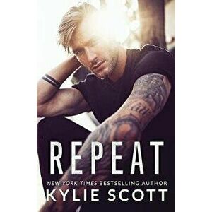 Repeat, Paperback - Kylie Scott imagine
