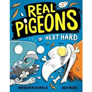 Real Pigeons Nest Hard (Book 3), Hardcover - Andrew McDonald imagine