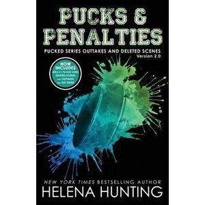 Pucks & Penalties: Pucked Series Deleted Scenes and Outtakes Version 2.0, Paperback - Helena Hunting imagine