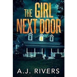 The Girl Next Door, Paperback - A. J. Rivers imagine