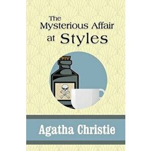 The Mysterious Affair at Styles, Paperback - Agatha Christie imagine