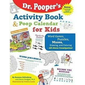 Dr. Pooper's Activity Book and Poop Calendar for Kids: Mazes, Puzzles, Word Games, Drawing, Coloring, and More - All about Constipation, Paperback - S imagine
