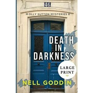 Death in Darkness: (Molly Sutton Mysteries 8) LARGE PRINT, Paperback - Nell Goddin imagine