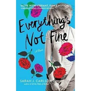 Everything's Not Fine, Paperback - Sarah Carlson imagine