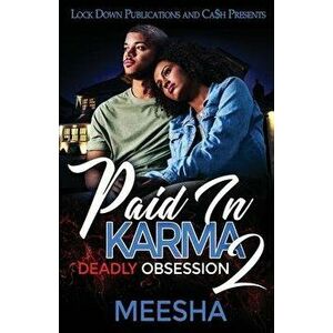 Paid in Karma 2: Deadly Obsession, Paperback - Meesha imagine