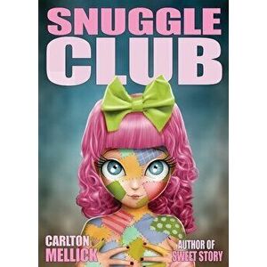 Snuggle Club, Paperback - Carlton Mellick III imagine
