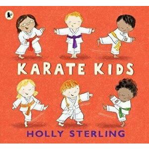 Karate Kids, Paperback - Holly Sterling imagine