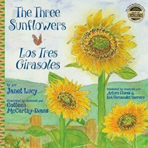The Three Sunflowers Los Tres Girasoles, Paperback - Colleen McCarthy-Evans imagine