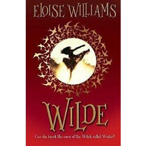 Wilde, Paperback - Eloise Williams imagine