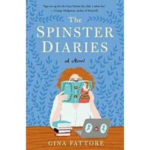 The Spinster Diaries, Paperback - Gina Fattore imagine