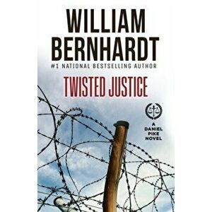 Twisted Justice, Paperback - William Bernhardt imagine
