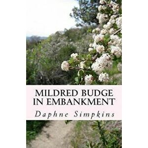 Mildred Budge in Embankment, Paperback - Daphne Simpkins imagine