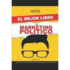 El Mejor Libro de Marketing Poltico, Paperback - Jerry Jauregui imagine