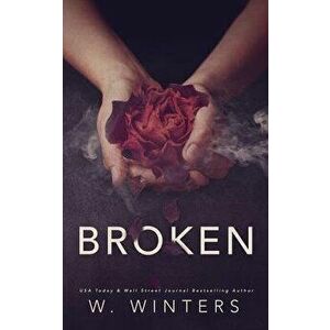 Broken, Paperback - W. Winters imagine