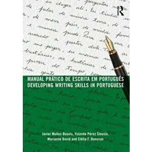 Manual pratico de escrita em portugues. Developing Writing Skills in Portuguese, Paperback - Clelia F. Donovan imagine
