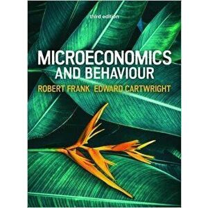 Microeconomics and Behaviour, 3e, Paperback - Edward Cartwright imagine