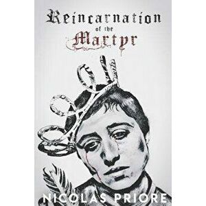 Reincarnation of the Martyr, Paperback - Ryan Lomedico imagine