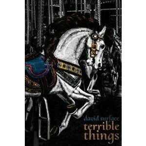 Terrible Things, Paperback - David Surface imagine