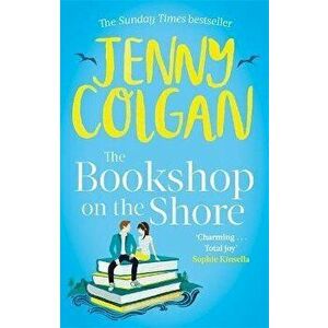 Bookshop on the Shore. the funny, feel-good, uplifting Sunday Times bestseller, Paperback - Jenny Colgan imagine