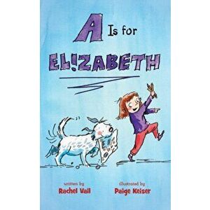 A is for Elizabeth, Paperback - Rachel Vail imagine