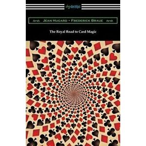 The Royal Road to Card Magic, Paperback - Jean Hugard imagine