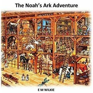 Noah's Ark: A Story from the Bible, Paperback imagine
