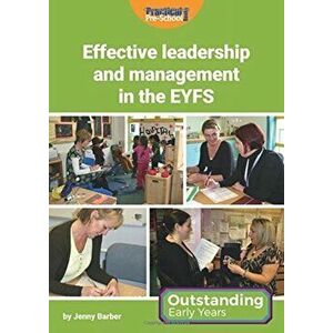 Effective Leadership and Management in the EYFS, Paperback - Jenny Barber imagine
