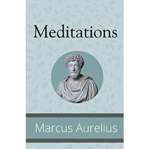 Meditations, Paperback - Marcus Aurelius imagine